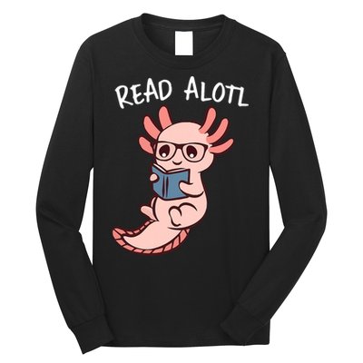 Axolotl Reading A Book, Read Alotl Books Funny Axolotl Book Long Sleeve Shirt
