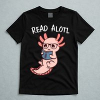 Axolotl Reading A Book, Read Alotl Books Funny Axolotl Book T-Shirt