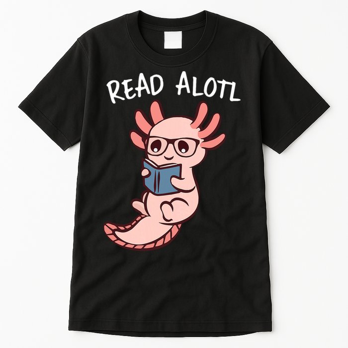 Axolotl Reading A Book, Read Alotl Books Funny Axolotl Book Tall T-Shirt