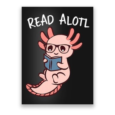 Axolotl Reading A Book, Read Alotl Books Funny Axolotl Book Poster