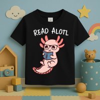 Axolotl Reading A Book, Read Alotl Books Funny Axolotl Book Toddler T-Shirt