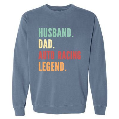 Auto Racing Athlete Dad Husband Father Gift Garment-Dyed Sweatshirt