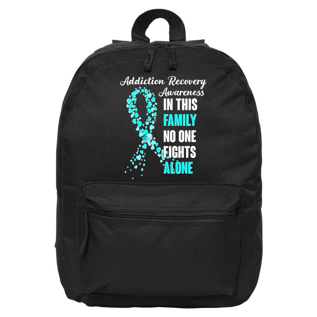 Addiction Recovery Awareness In This Family No One Fight Alone 16 in Basic Backpack