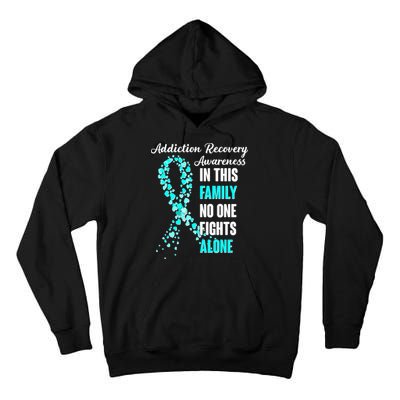 Addiction Recovery Awareness In This Family No One Fight Alone Tall Hoodie