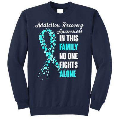 Addiction Recovery Awareness In This Family No One Fight Alone Tall Sweatshirt