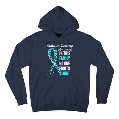 Addiction Recovery Awareness In This Family No One Fight Alone Tall Hoodie