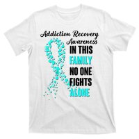 Addiction Recovery Awareness In This Family No One Fight Alone T-Shirt