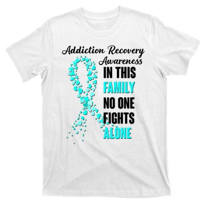 Addiction Recovery Awareness In This Family No One Fight Alone T-Shirt