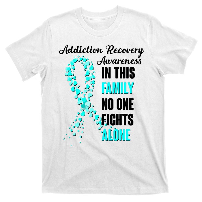 Addiction Recovery Awareness In This Family No One Fight Alone T-Shirt