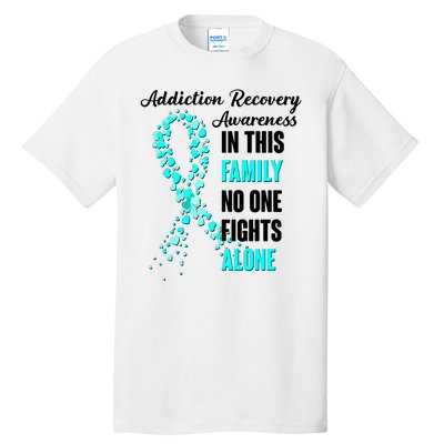 Addiction Recovery Awareness In This Family No One Fight Alone Tall T-Shirt