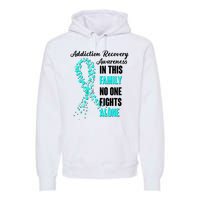 Addiction Recovery Awareness In This Family No One Fight Alone Premium Hoodie