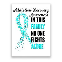 Addiction Recovery Awareness In This Family No One Fight Alone Poster