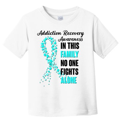 Addiction Recovery Awareness In This Family No One Fight Alone Toddler T-Shirt
