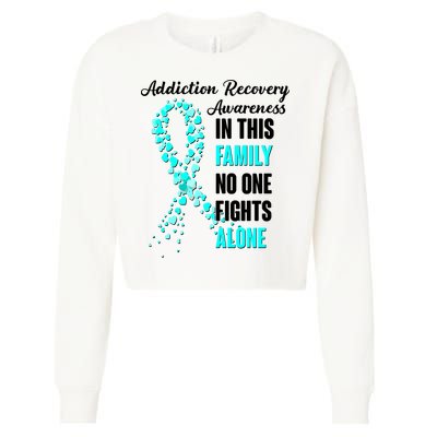 Addiction Recovery Awareness In This Family No One Fight Alone Cropped Pullover Crew