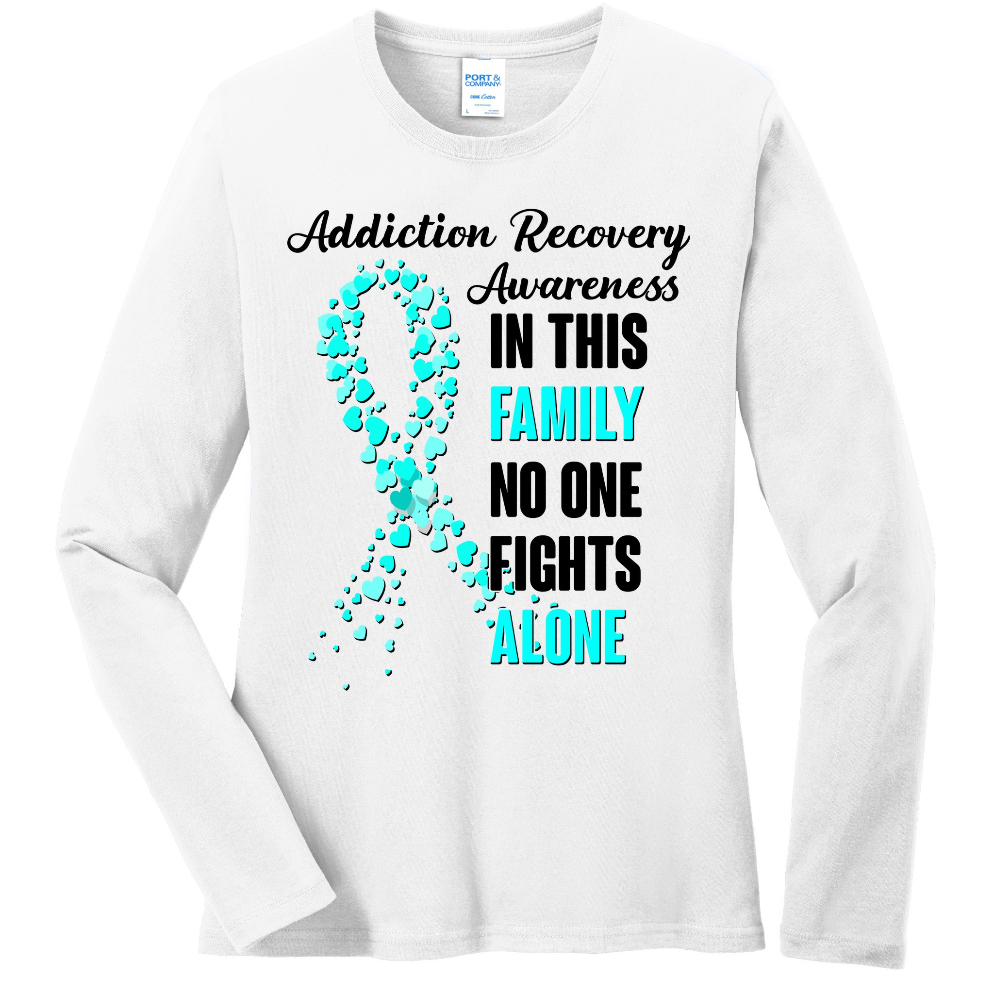Addiction Recovery Awareness In This Family No One Fight Alone Ladies Long Sleeve Shirt