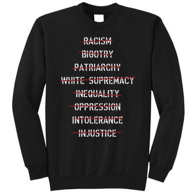 Anti Racism Bigotry Patriarchy White Supremacy Inequality Oppression Intolerance Sweatshirt