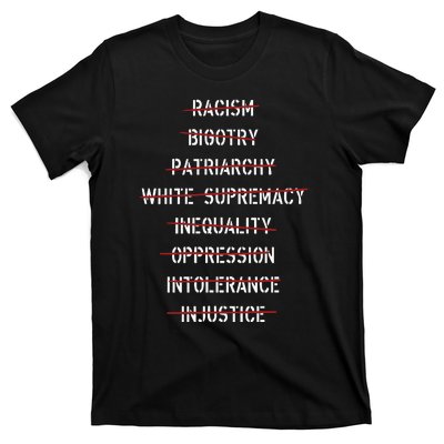 Anti Racism Bigotry Patriarchy White Supremacy Inequality Oppression Intolerance T-Shirt