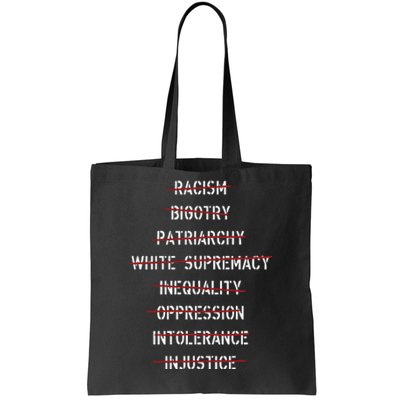 Anti Racism Bigotry Patriarchy White Supremacy Inequality Oppression Intolerance Tote Bag