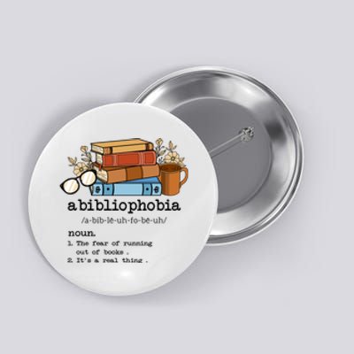 Abibliophobia Reading Books Gift Book Lover Button