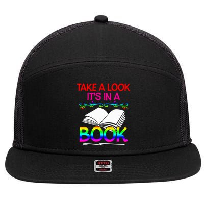 Avid Readers Bookworms Take A Look Its In A Book Lovers Gift 7 Panel Mesh Trucker Snapback Hat