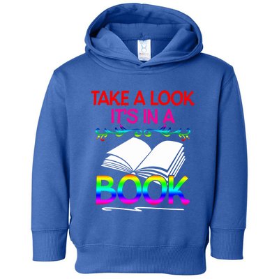 Avid Readers Bookworms Take A Look Its In A Book Lovers Gift Toddler Hoodie