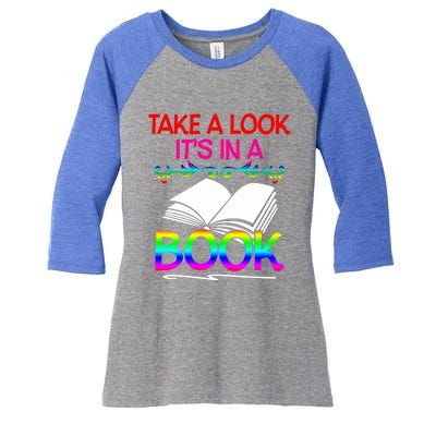 Avid Readers Bookworms Take A Look Its In A Book Lovers Gift Women's Tri-Blend 3/4-Sleeve Raglan Shirt