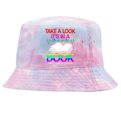 Avid Readers Bookworms Take A Look Its In A Book Lovers Gift Tie-Dyed Bucket Hat