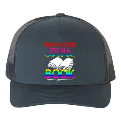 Avid Readers Bookworms Take A Look Its In A Book Lovers Gift Yupoong Adult 5-Panel Trucker Hat