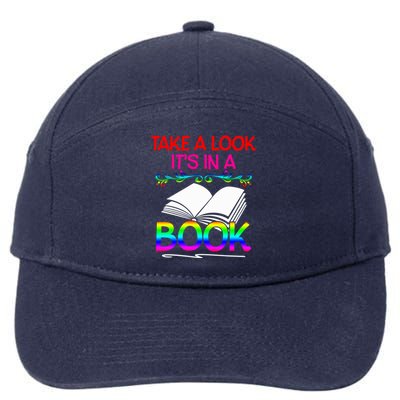 Avid Readers Bookworms Take A Look Its In A Book Lovers Gift 7-Panel Snapback Hat