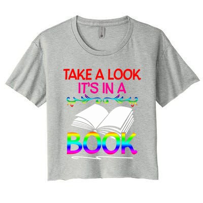 Avid Readers Bookworms Take A Look Its In A Book Lovers Gift Women's Crop Top Tee