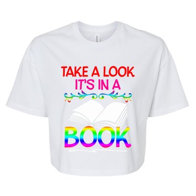 Avid Readers Bookworms Take A Look Its In A Book Lovers Gift Bella+Canvas Jersey Crop Tee