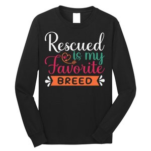 Adorable Rescued Breed Typography Long Sleeve Shirt