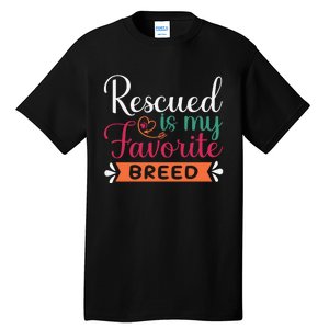 Adorable Rescued Breed Typography Tall T-Shirt