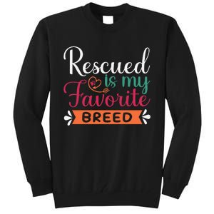 Adorable Rescued Breed Typography Tall Sweatshirt