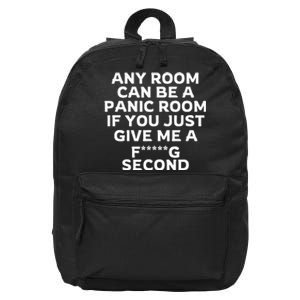 Any Room Can Be A Panic Room If You Give Me A Second 16 in Basic Backpack