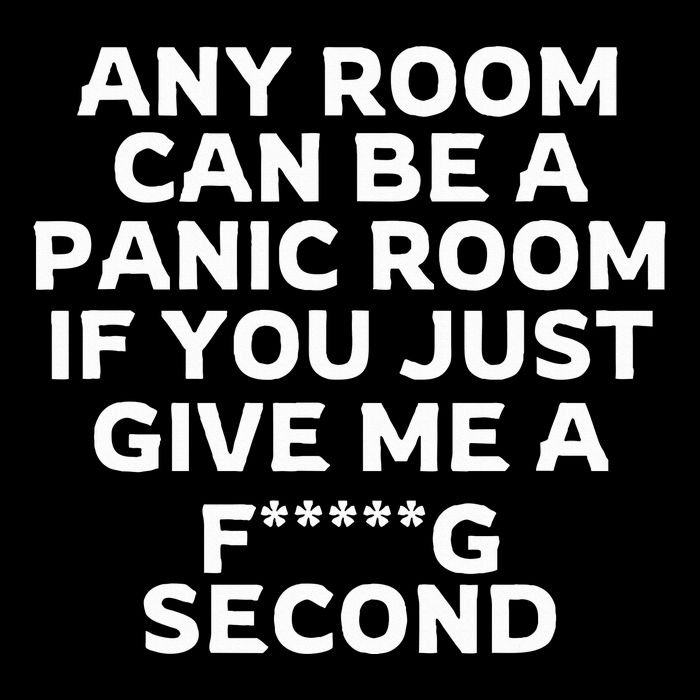 Any Room Can Be A Panic Room If You Give Me A Second Mousepad