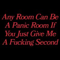Any Room Can Be A Panic Room If You Just Give Me A Fucking Second 16oz Travel Tumbler