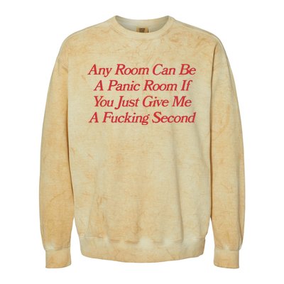 Any Room Can Be A Panic Room If You Just Give Me A Fucking Second Colorblast Crewneck Sweatshirt