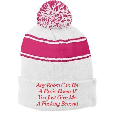 Any Room Can Be A Panic Room If You Just Give Me A Fucking Second Stripe Pom Pom Beanie