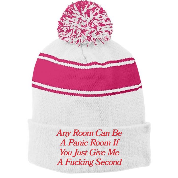 Any Room Can Be A Panic Room If You Just Give Me A Fucking Second Stripe Pom Pom Beanie