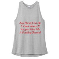 Any Room Can Be A Panic Room If You Just Give Me A Fucking Second Ladies PosiCharge Tri-Blend Wicking Tank
