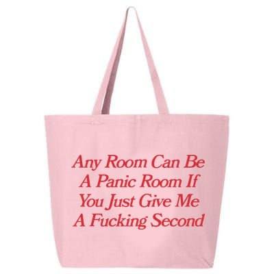 Any Room Can Be A Panic Room If You Just Give Me A Fucking Second 25L Jumbo Tote