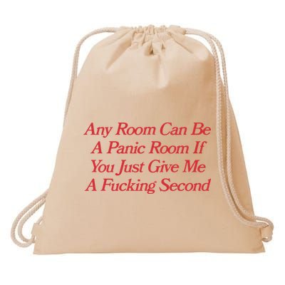 Any Room Can Be A Panic Room If You Just Give Me A Fucking Second Drawstring Bag