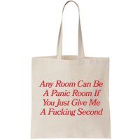 Any Room Can Be A Panic Room If You Just Give Me A Fucking Second Bag