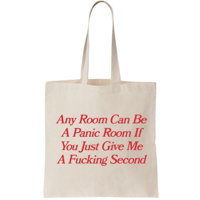 Any Room Can Be A Panic Room If You Just Give Me A Fucking Second Bag