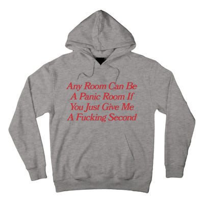 Any Room Can Be A Panic Room If You Just Give Me A Fucking Second Tall Hoodie