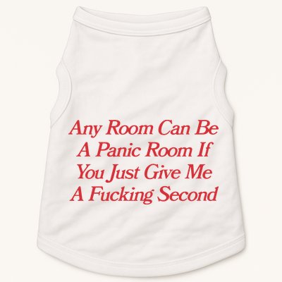 Any Room Can Be A Panic Room If You Just Give Me A Fucking Second Doggie Tank