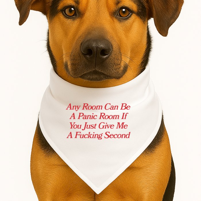 Any Room Can Be A Panic Room If You Just Give Me A Fucking Second USA-Made Doggie Bandana