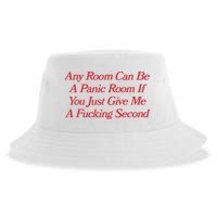 Any Room Can Be A Panic Room If You Just Give Me A Fucking Second Sustainable Bucket Hat