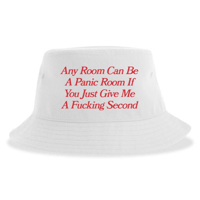 Any Room Can Be A Panic Room If You Just Give Me A Fucking Second Sustainable Bucket Hat